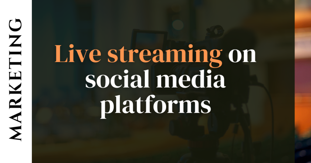 Live streaming on social media platforms