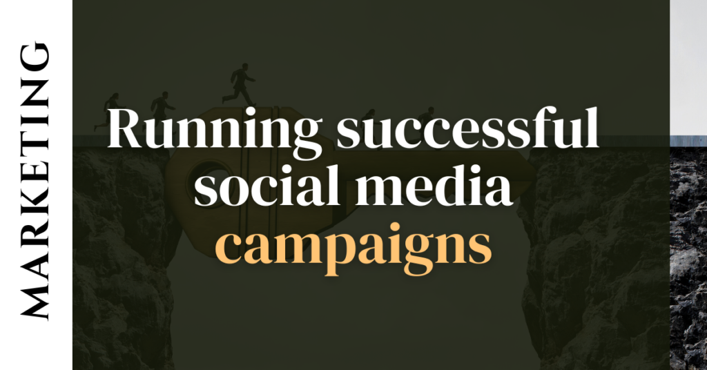Running successful social media campaigns