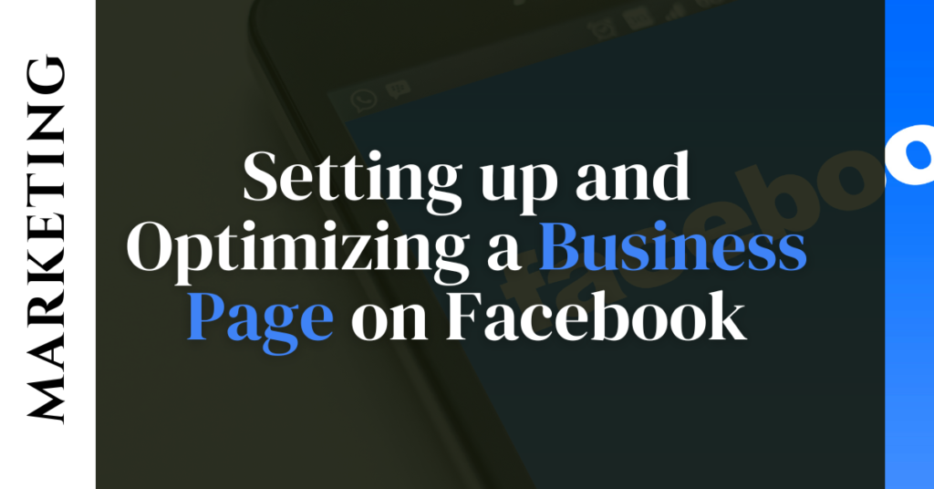 Setting up and Optimizing a Business Page on Facebook
