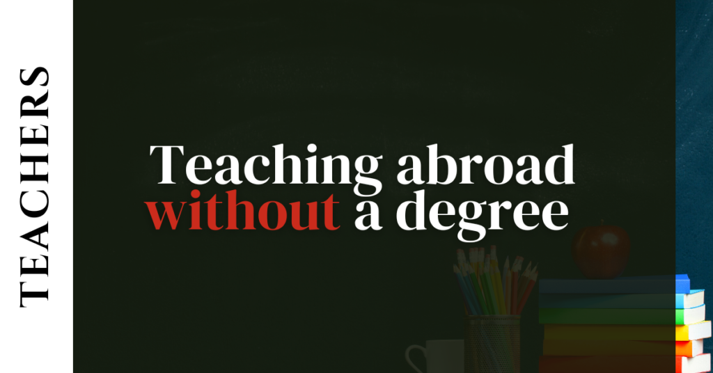 Teaching abroad without a degree