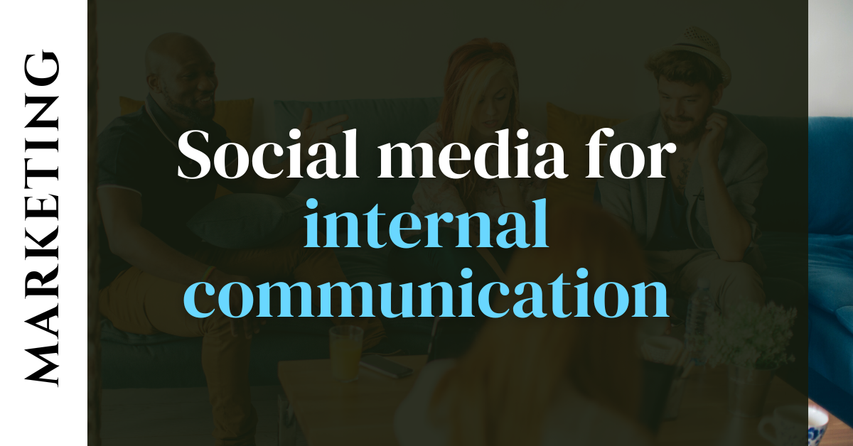 Utilizing social media for internal communication and employee engagement